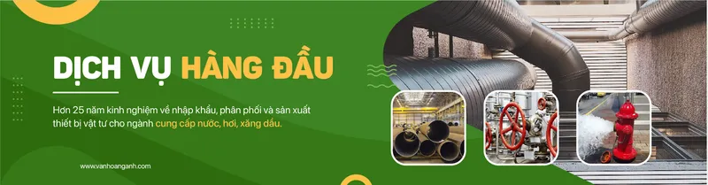 Sản phẩm dịch vụ hàng đầu 1920x500 — Van Công Nghiệp Hoàng Anh - Công Ty TNHH Thương Mại Hoàng Anh — MST 0100364561