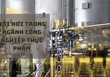Sản phẩm NOI HOI Trong NGANH CONG NGHIEP THUC PHAM 370x260 — Công Ty Cổ Phần Nồi Hơi Việt Nam — MST 0101260822
