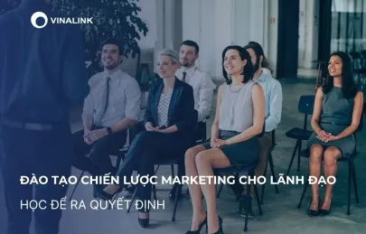 Sản phẩm  uploaded Cẩm nang chiến lược Dao tao chien luoc marketing cho lanh dao_Dao tao chien luoc marketing cho lanh dao_cr_405x259 — Công Ty Cổ Phần Kết Nối Truyền Thông Việt Nam — MST 0101448768