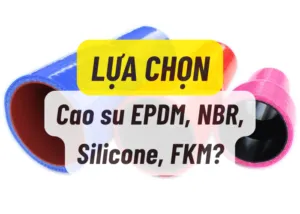Sản phẩm Lua chon cao su EPDM NBR Silicon FKM 300x214 — Công Ty TNHH Cao Su Kỹ Thuật Khánh Đạt — MST 0101815915