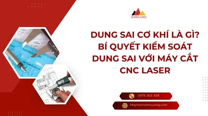 Sản phẩm dung sai co khi thumb — Máy Cắt Nam Vượng - Công Ty CP Đầu Tư Và Phát Triển Công Nghệ Nam Vượng — MST 0102356164