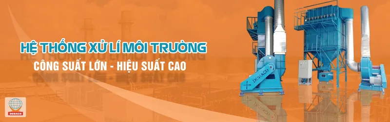 Sản phẩm he thong xu ly moi truong — Quạt Công Nghiệp DOBACO - Công Ty Cổ Phần Thiết Bị Công Nghiệp Đông Bắc — MST 0102373360