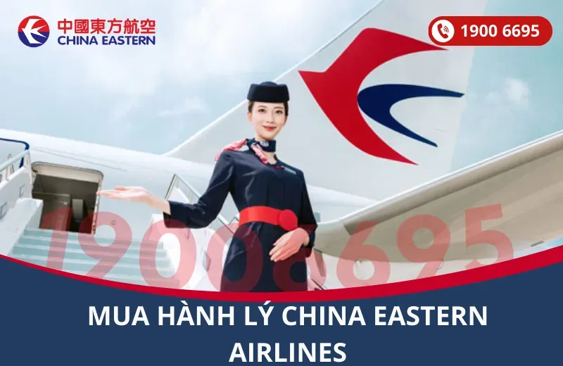 Sản phẩm Mua them hanh ly China Eastern Airlines 1 — Công Ty TNHH TM và DV Khang Vượng — MST 0102967300