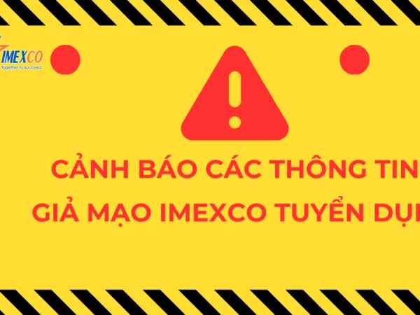 Sản phẩm canh bao tuyen dung 600x450 — Công Ty Cổ Phần Thương Mại Imexco Việt Nam — MST 0104162894