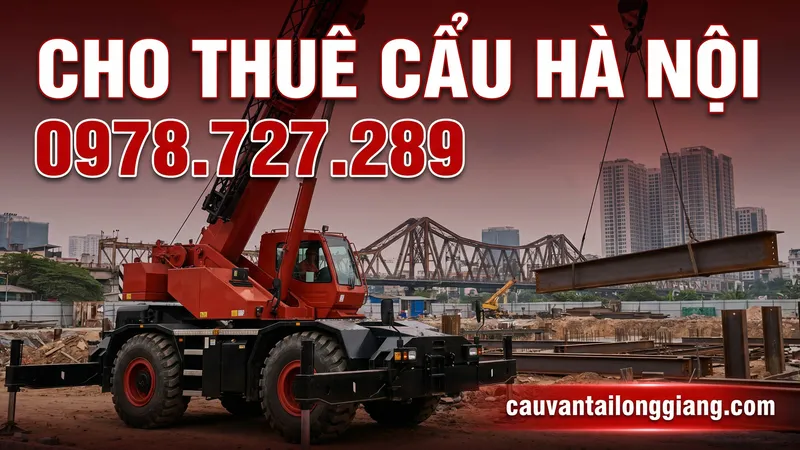 Sản phẩm cho thue xe cau tai ha noi — Cẩu Vận Tải Long Giang - Công Ty TNHH Vận Tải Thương Mại Du Lịch Mai Long — MST 0104173913