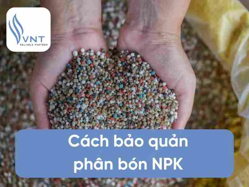Sản phẩm cach bao quan phan bon npk 6808571bb0f5a — Công Ty Cổ Phần Thương Mại Xuất Nhập Khẩu VNT — MST 0104188003