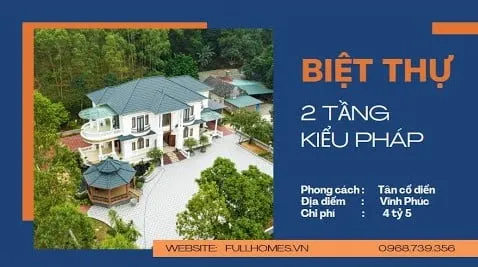 Sản phẩm Biet thu kieu Phap — Xây Nhà Fullhomes - Công Ty Cổ Phần Xây Dựng Fullhomes — MST 0104423024