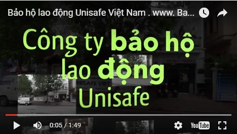 Sản phẩm 1463130544video unisafe — Công Ty Bảo Hộ Lao Động UNISAFE Việt Nam — MST 0104585353
