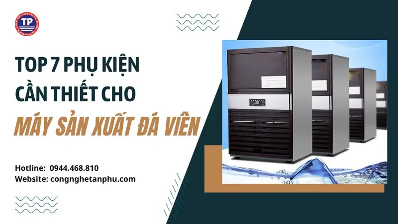 Sản phẩm Top 7 phu kien can thiet cho may san xuat da vien — Công Ty CP TM Chế Tạo Và Chuyển Giao Công Nghệ Tân Phú — MST 0104659083