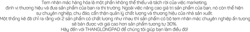 Sản phẩm Tem nhãn mác hàng hóa là một phần không thể thiếu và tách rời c 1 — Công Ty Trách Nhiệm Hữu Hạn Tư Vấn Thiết Kế Và In Bao Bì Thăng Long — MST 0104944436