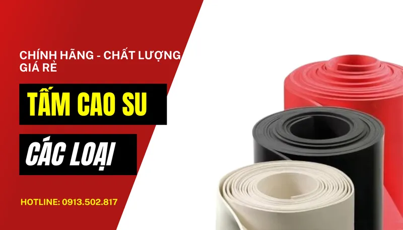 Sản phẩm tam cao su gia re chinh hang chat luong cac loai — Cao Su Đông Á - Công Ty TNHH Thương Mại Cao Su Đông Á — MST 0105284133