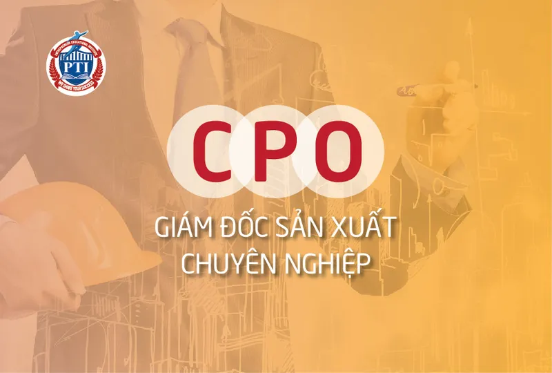Sản phẩm cpo giam doc san xuat — Tổ Chức Giáo Dục và Đào Tạo Doanh Nhân PTI - Công Ty TNHH Trường Doanh Nhân PTI — MST 0105434050