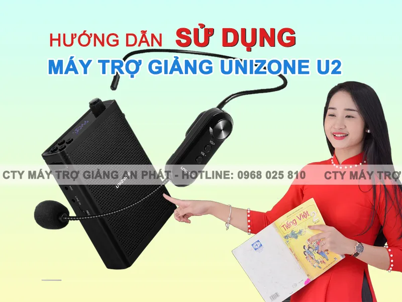 Sản phẩm huong dan cach su dung may tro giang khong day unizone u2 — Công Ty TNHH Giải Pháp Và Chuyển Giao Công Nghệ An Phát — MST 0105914032