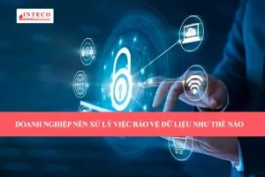 Sản phẩm Doanh nghiep nen xu ly viec bao ve du lieu nhu the nao 300x200 — Công Ty Luật TNHH Inteco — MST 0105954204