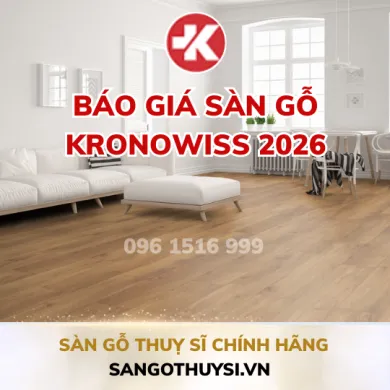 Sản phẩm bao gia san go kronowiss 2026 1777013992.png — Sàn Gỗ Thụy Sĩ KRONOSWISS - Công Ty TNHH XD & TM Queen Việt — MST 0105968415