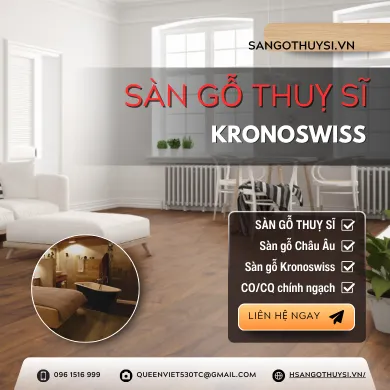 Sản phẩm san go thuy si 1777010167.png — Sàn Gỗ Thụy Sĩ KRONOSWISS - Công Ty TNHH XD & TM Queen Việt — MST 0105968415