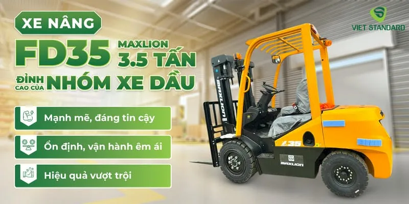 Sản phẩm Xe nang dau 3.5 tan FD35 maxlion — Xe Nâng Và Sửa Chữa VietStandard - Công Ty TNHH Dịch Vụ Công Nghệ VietStandard — MST 0105976906