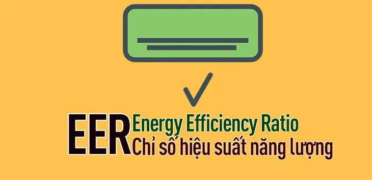 Sản phẩm chi so hieu suat su dung nang luong eer la gi  — Công Ty Cổ Phần Đầu Tư Công Nghệ Thông Minh — MST 0106122992