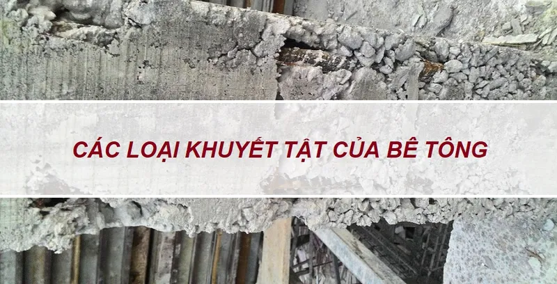 Sản phẩm cac loai khuyet tat cua be tong — Công Ty Cổ Phần Xây Dựng Công Nghiệp Hải Nam — MST 0106126644
