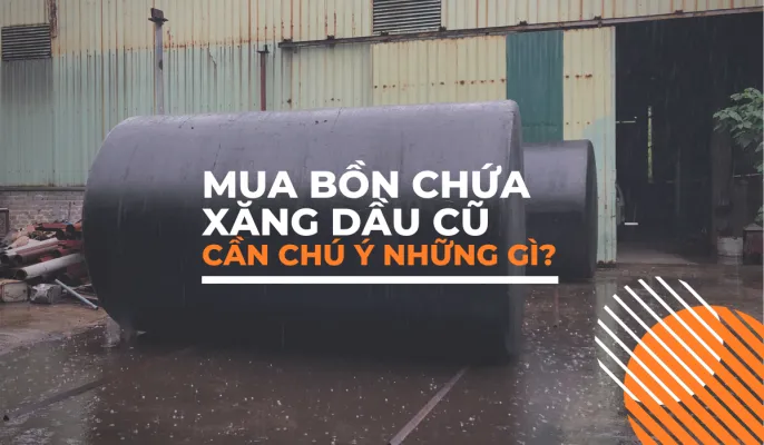 Sản phẩm Bồn chứa xăng dầu cũ 686x400 — Công Ty TNHH Thiết Bị Dầu Khí QP Việt Nam — MST 0106190752
