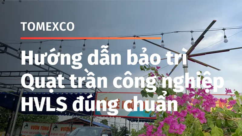 Sản phẩm TOMEXCO 44 — Quạt Trần Công Nghiệp HVLS - Công Ty Cổ Phần Cơ Điện Và Xuất Nhập Khẩu Toàn Cầu — MST 0106200866