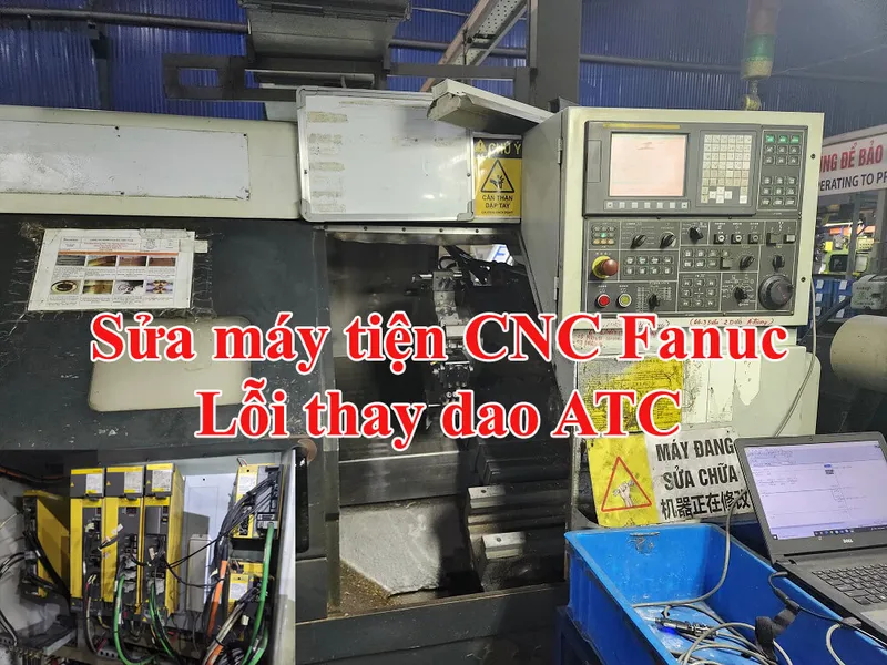 Sản phẩm sua may tien cnc fanuc loi thay dao 12 — Công Ty TNHH Điện Tử Công Nghiệp Ritech — MST 0106257809