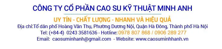 Sản phẩm slogan — Cao Su Minh Anh - Công Ty Cổ Phần Cao Su Kỹ Thuật Minh Anh — MST 0106330079