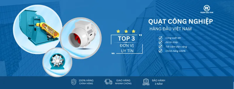 Sản phẩm 100 Hang 1 — Quạt Công Nghiệp TOCAFAN - Công Ty Cổ Phần Thiết Bị Công Nghiệp Toàn Cầu — MST 0106434310