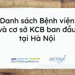 Sản phẩm danh sach benh vien va co so kcb ban dau tai ha noi 150x150 — Công Ty TNHH Dịch Vụ TVT Gia Khánh — MST 0106637310
