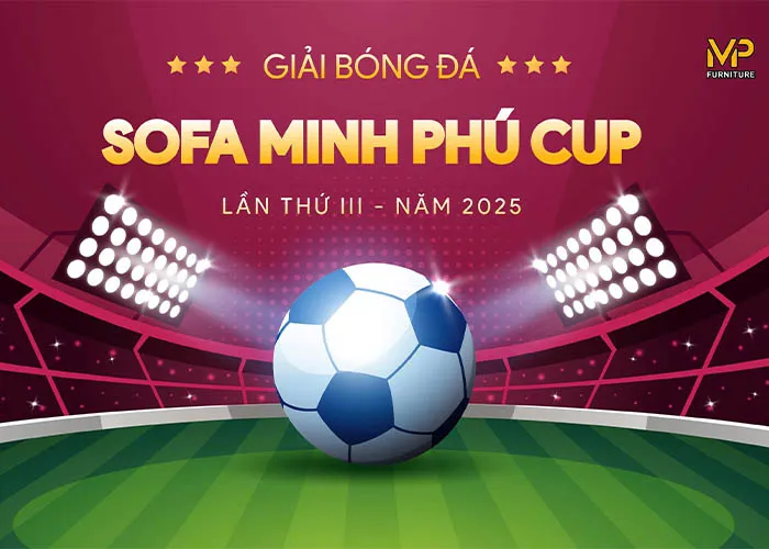 Sản phẩm giai bong da thuong nien — Công Ty TNHH Sản Xuất Và TM Nội Thất Minh Phú — MST 0106865941