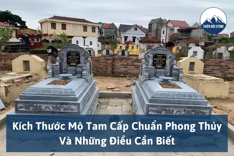 Sản phẩm kich thuoc mo tam cap chuan phong thuy va nhung dieu can biet 01 — Đá Mỹ Nghệ Thiên Đức - Công Ty TNHH Sản Xuất & Đầu Tư Thiên Đức — MST 0107370853