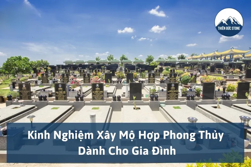 Sản phẩm kinh nghiem xay mo hop phong thuy danh cho gia dinh 01 — Đá Mỹ Nghệ Thiên Đức - Công Ty TNHH Sản Xuất & Đầu Tư Thiên Đức — MST 0107370853