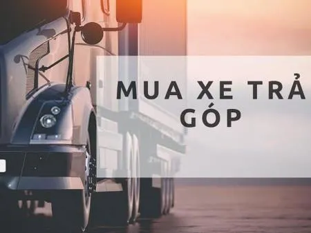 Sản phẩm Thumb_mua xe tra gop 3 — Công Ty Cổ Phần Ô Tô Chuyên Dùng Tuấn Phương — MST 0107459822
