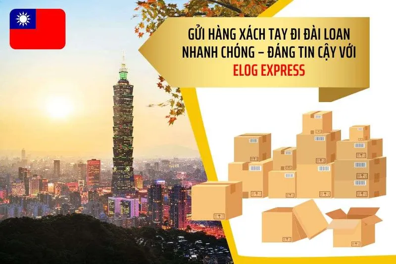Sản phẩm gui hang xach tay dai loan — Gửi Hàng 2 Chiều Việt Nam Đài Loan - Elog Express - Công Ty Cổ Phần Nhân Lực Và
Thương Mại ELOG GROUP — MST 0107468721