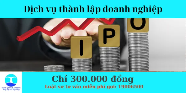 Sản phẩm Phí dịch vụ thành lập doanh nghiệp — Công Ty TNHH Dịch Vụ Tư Vấn Toàn Quốc — MST 0107525271
