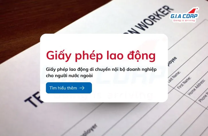 Sản phẩm giay phep lao dong di chuyen noi bo doanh nghiep giacorp — Công Ty Cổ Phần Dịch Vụ Quốc Tế Gia Corp — MST 0107562548