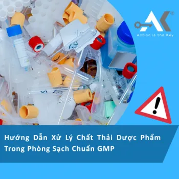Sản phẩm thumb_350_1779349223 261933855 h ng d n x ly ch t th i d c ph m trong phong s ch chu n gmp — Phòng Sạch Anh Khang - Công Ty TNHH Thương Mại Kỹ Thuật Anh Khang — MST 0107610329