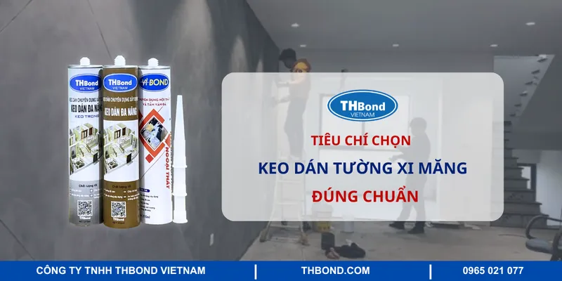 Sản phẩm keo dan tuong xi mang — Keo Dán THBOND - Công Ty TNHH THBOND Việt Nam — MST 0107613802