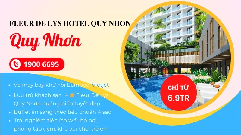 Sản phẩm Combo kham pha khach san Fleur De Lys Hotel Quy Nhon co gi dac biet — Công Ty Cổ Phần Aivivu — MST 0107622236