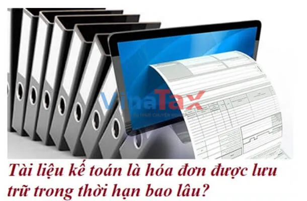 Sản phẩm Tai lieu ke toan la hoa don duoc luu tru trong thoi han bao lau 610x400 — Công Ty Cổ Phần Dịch Vụ Và Đại Lý Thuế Vinatax — MST 0107642874