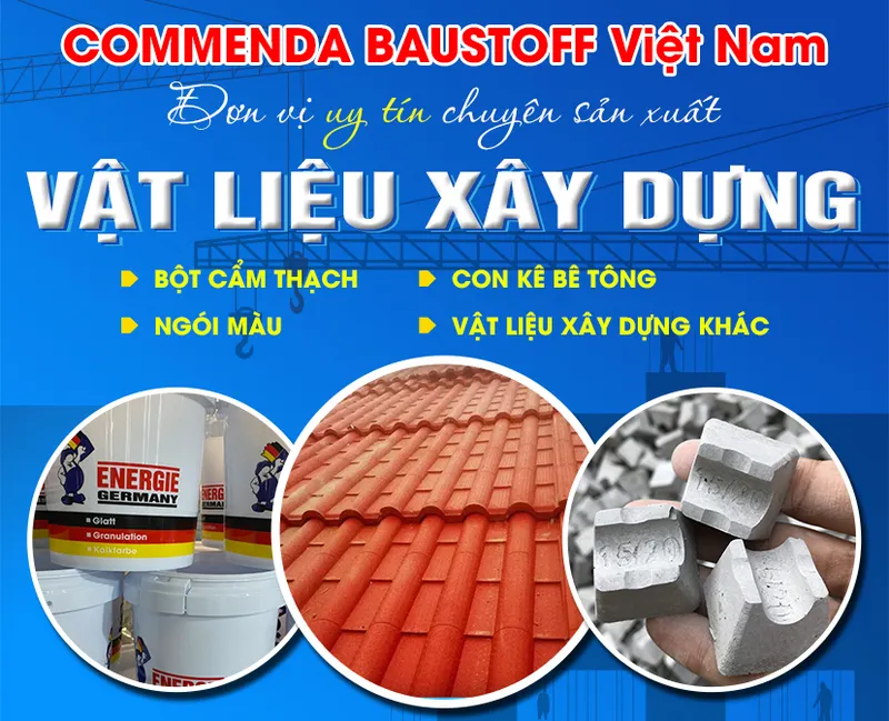 Sản phẩm anhgioithieuf — Vật Liệu Xây Dựng COMMENDA BAUSTOFF Việt Nam - Công Ty TNHH COMMENDA BAUSTOFF
Việt Nam — MST 0107833420