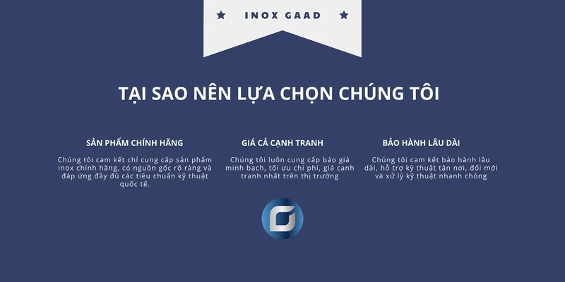 Sản phẩm tai sao lua chon chung toi 1900 — Phụ Kiện Inox GAAD - Công Ty TNHH Kỹ Thuật GAAD — MST 0107905153