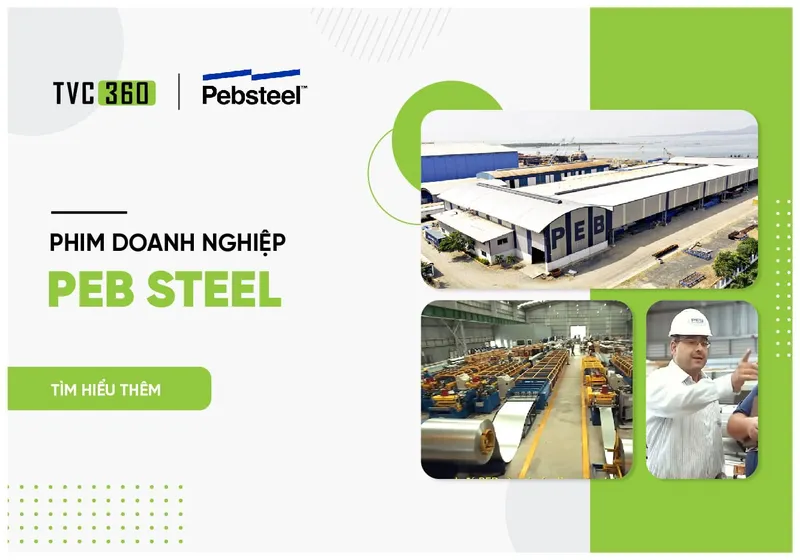 Sản phẩm San xuat video doanh nghiep PEB Steel — Công Ty TNHH Truyền Thông TVC360 Việt Nam — MST 0108124226