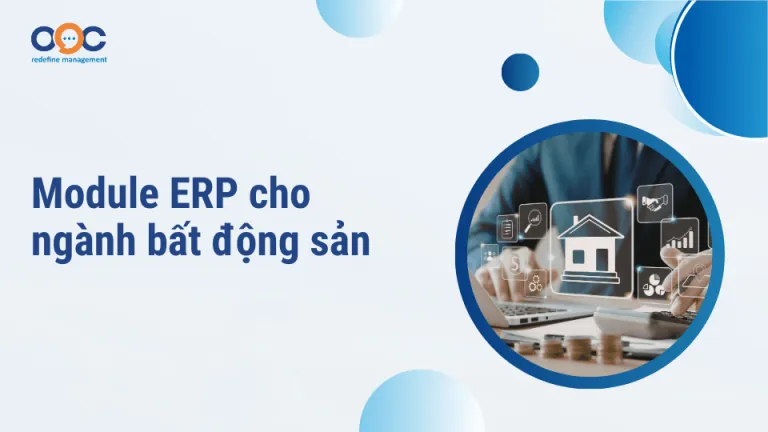 Sản phẩm Module ERP cho nganh bat dong san 768x432 — Công Ty CP Giải Pháp Công Nghệ OOC — MST 0108144247