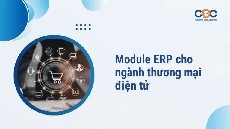Sản phẩm Module ERP cho nganh thuong mai dien tu 768x432 — Công Ty CP Giải Pháp Công Nghệ OOC — MST 0108144247