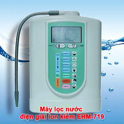 Sản phẩm May loc nuoc ion EHM 719 — Công Ty TNHH CALITECH — MST 0108164684