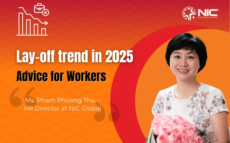 Sản phẩm Lay off trend in 2025 Advice for Workers 1 1200x750 — Công Ty Cổ Phần Cung ứng Nhân Lực Toàn Cầu NIC — MST 0108166466