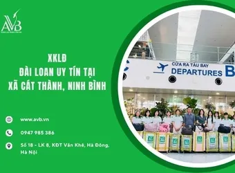 Sản phẩm 37 xuat khau lao dong dai loan uy tin cat thanh ninh binh_1782448494 — Du Học Và Xuất Khẩu Lao Động AVB - Công Ty Cổ Phần AVB Quốc Tế — MST 0108206366