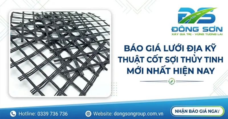 Sản phẩm bao gia luoi dia ky thuat cot soi thuy tinh 1200x630px 896x470 — Công Ty TNHH Lưới Địa Kỹ Thuật Đông Sơn — MST 0108474654