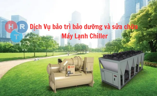 Sản phẩm Dich Vu bao tri bao duong va sua chua may lanh Chiller 1 — Máy Lạnh Chiller HRT - Công Ty TNHH Điều Hòa Thông Gió HRT — MST 0108581991